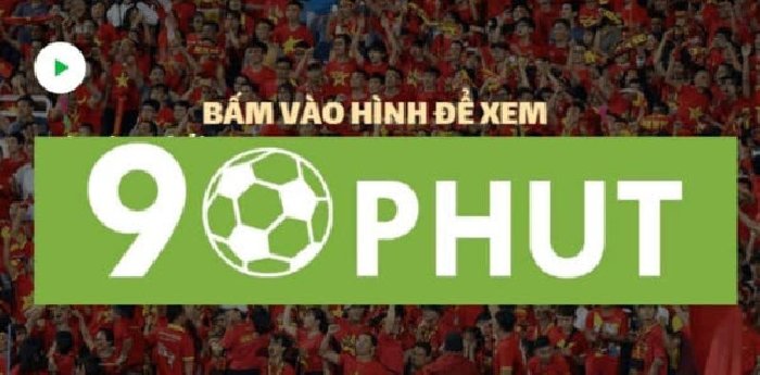 90phut TV - 90phut.website: Thế Giới Bóng Đá Sống Động