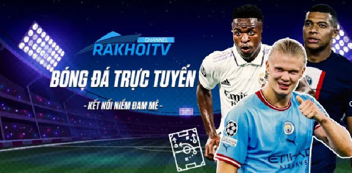 Chìm đắm trong không gian bóng đá tuyệt vời nhất với RakhoiTV tại rakhoi-tv.site