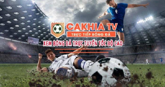 Trang web xem bóng đá trực tiếp Cakhiatv top 1 hiện nay - cakhia-tv.store