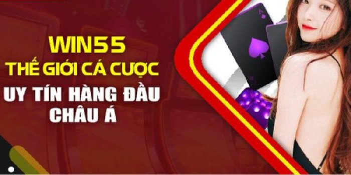 Review nhà cái WIN55 - Sân Chơi Đẳng Cấp Số 1 Khu Vực 2024