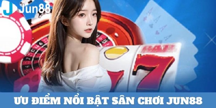 Jun88_ Không Gian Giải Trí Đẳng Cấp 2024 Dành Cho Cược Thủ