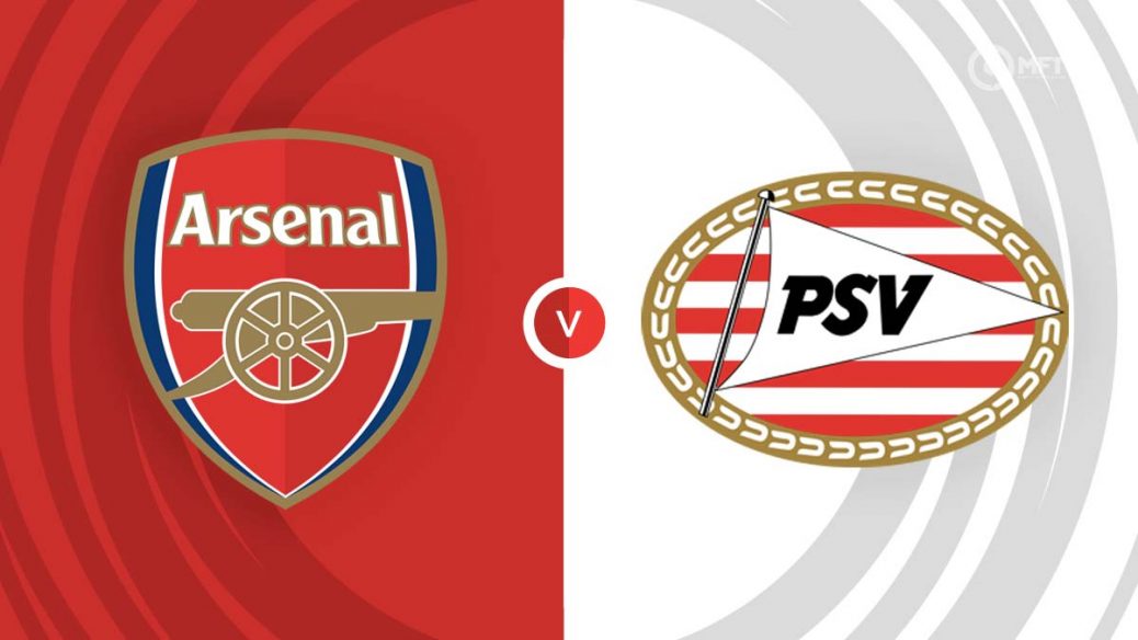 Trực tiếp Arsenal vs PSV Eindhoven hôm nay, Link xem ở đâu, trên kênh nào?