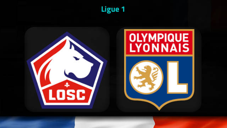 Biến động tỷ lệ, soi kèo Lille OSC vs Lyon, 3h00 ngày 11/3: Cái duyên đối đầu