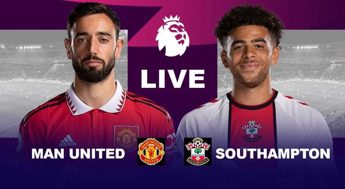 Biến động tỷ lệ, soi kèo nhà cái MU vs Southampton, 21h00 ngày 12/3